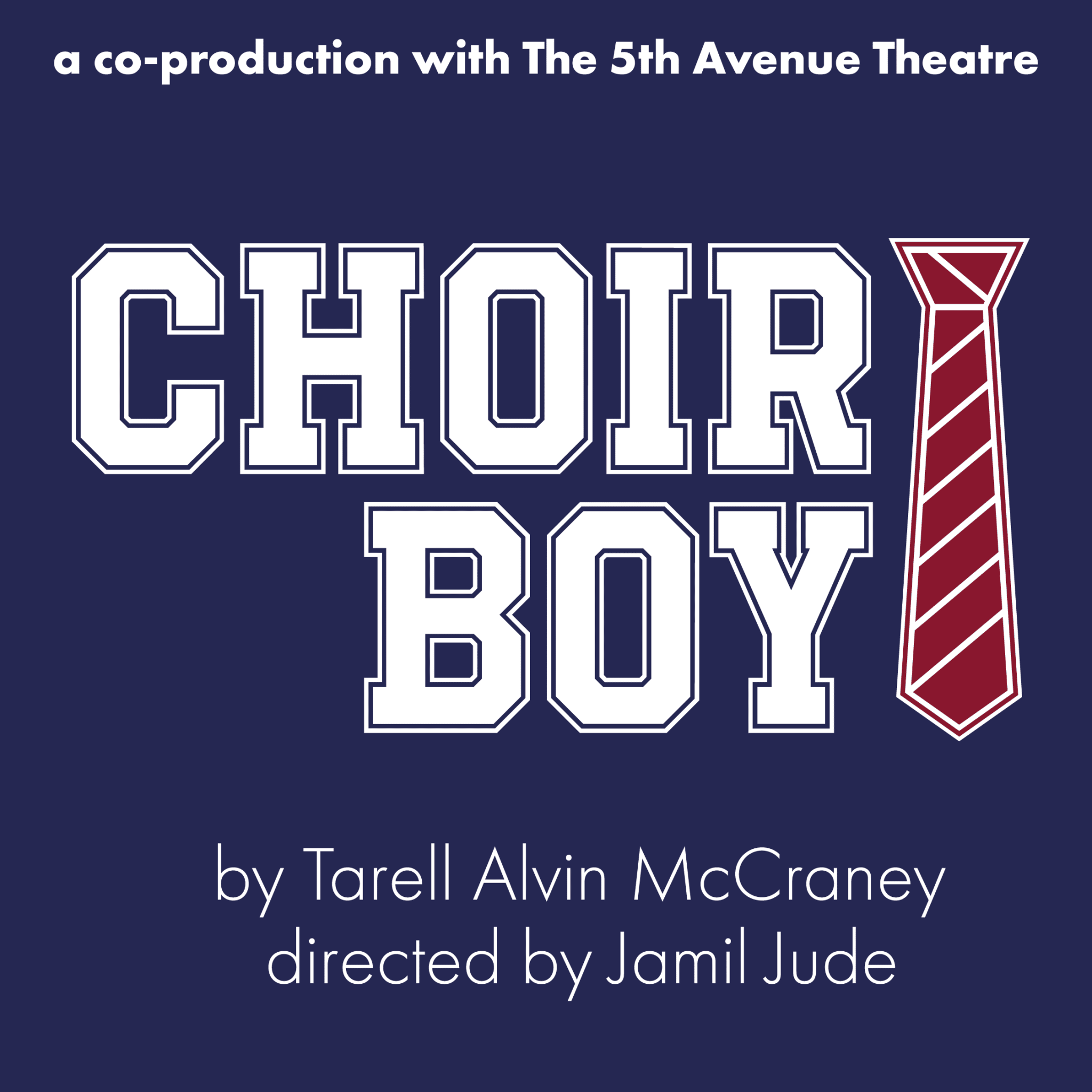 Choir Boy by Tarell Alvin McCraney directed by Jamil Jude a co-production with The 5th Avenue Theatre